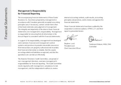 Financial Statements  Management’s Responsibility for Financial Reporting The accompanying financial statements of Nova Scotia Business Inc. have been prepared by management in