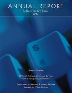 ANNUAL REPORT To Governor John Engler 2000 State of Michigan Office of Financial & Insurance Services