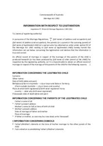 Commonwealth of Australia Marriage Act 1961 INFORMATION WITH RESPECT TO LEGITIMATION (regulations 57, 59 and 62 Marriage Regulations[removed]Cth))