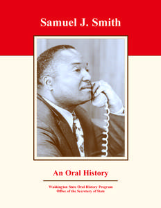 Samuel J. Smith  An Oral History Washington State Oral History Program Office of the Secretary of State