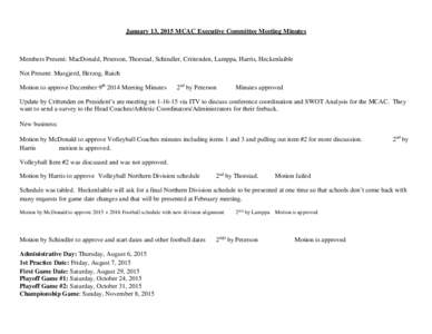 January 13, 2015 MCAC Executive Committee Meeting Minutes  Members Present: MacDonald, Peterson, Thorstad, Schindler, Crittenden, Lamppa, Harris, Heckenlaible Not Present: Musgjerd, Herzog, Raich Motion to approve Decemb