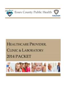 Essex County Public Health  HEALTHCARE PROVIDER, CLINIC & LABORATORY 2014 PACKET