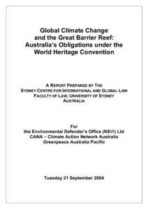 Global Climate Change and the Great Barrier Reef: Australia’s Obligations under the World Heritage Convention  A REPORT PREPARED BY THE