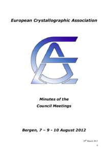 European Crystallographic Association  Minutes of the Council Meetings  Bergen, 7 – August 2012