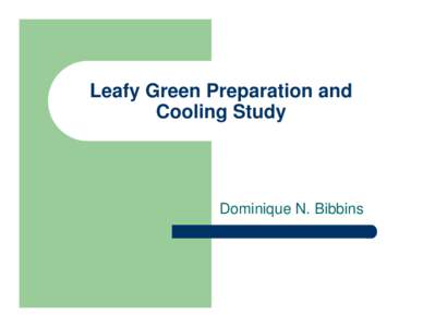 Bibbins - Leafy Green Preparation and Cooling Study