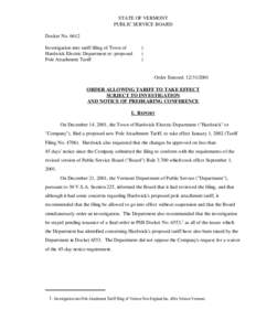 STATE OF VERMONT PUBLIC SERVICE BOARD Docket No[removed]Investigation into tariff filing of Town of Hardwick Electric Department re: proposed Pole Attachment Tariff