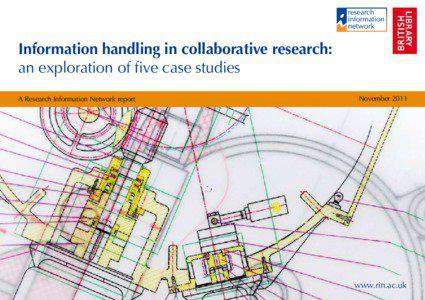 Information handling in collaborative research: an exploration of five case studies November 2011