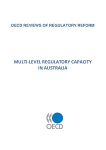 Regulatory reform / Law / Regulation / COAG Reform Council / Organisation for Economic Co-operation and Development / Government / Australia–New Zealand relations / National Transport Commission / Federalism in Australia / Administrative law / Economics of regulation / Public administration