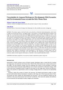 www.water-alternatives.org Sousa Júnior, W.C. and Reid, JUncertainties in Amazon hydropower development: Risk scenarios and environmental issues around the Belo Monte dam. Water Alternatives 3(2): 