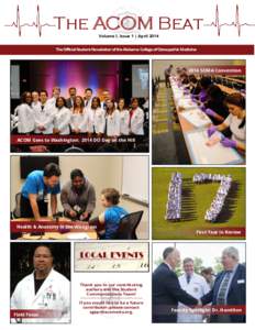 The ACOM Beat Volume I, Issue 1 | April 2014 The Official Student Newsletter of the Alabama College of Osteopathic Medicine 2014 SOMA Convention