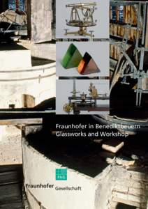 Fraunhofer in Benediktbeuern Glassworks and Workshop Fraunhofer in Benediktbeuern Glassworks and Workshop