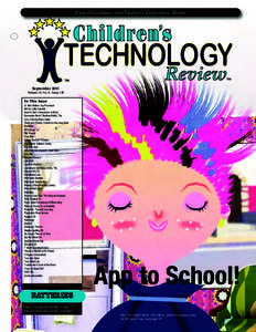 Expert Guidance on Children’s Interactive Media  TM September 2011 Volume 19, No. 9, Issue 138