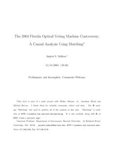 The 2004 Florida Optical Voting Machine Controversy: A Causal Analysis Using Matching∗ Jasjeet S. Sekhon †