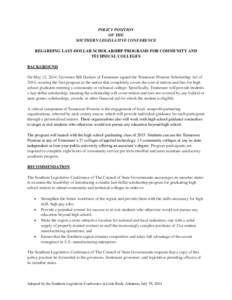 POLICY POSITION OF THE SOUTHERN LEGISLATIVE CONFERENCE REGARDING LAST-DOLLAR SCHOLARSHIP PROGRAMS FOR COMMUNITY AND TECHNICAL COLLEGES BACKGROUND