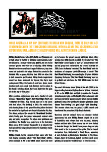 HILLTOP HOODs offIcial biography  www.hilltophoods.com * www.goldenerarecords.com.au While Australian Hip Hop continues to break new ground, there is only one act synonymous with the term ground-breaking. Within a genre 