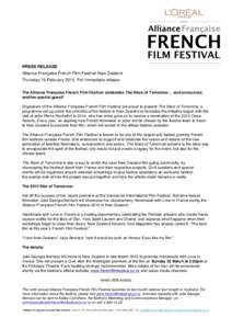 PRESS RELEASE Alliance Française French Film Festival New Zealand Thursday 19 FebruaryFor immediate release. The Alliance Française French Film Festival celebrates The Stars of Tomorrow… and announces another 