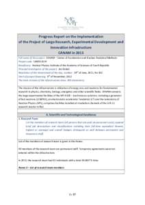 Progress Report on the Implementation of the Project of Large Research, Experimental Development and Innovation Infrastructure CANAM in 2013 Full name of the project: CANAM – Center of Accelerators and Nuclear Analytic