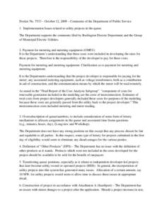 Docket No. 7533 – October 12, 2009 – Comments of the Department of Public Service 1. Implementation Issues related to utility projects in the queue. The Department supports the comments filed by Burlington Electric D