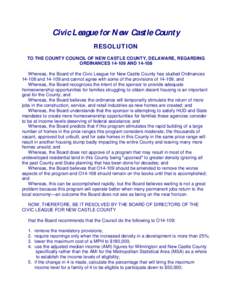 Civic League for New Castle County RESOLUTION TO THE COUNTY COUNCIL OF NEW CASTLE COUNTY, DELAWARE, REGARDING ORDINANCESANDWhereas, the Board of the Civic League for New Castle County has studied Ordinanc