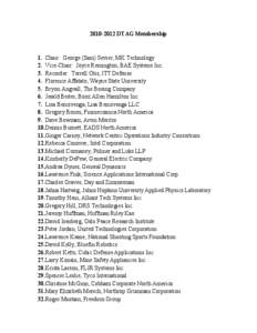 [removed]DTAG Membership  1. Chair: George (Sam) Sevier, MK Technology 2. Vice-Chair: Joyce Remington, BAE Systems Inc. 3. Recorder: Terrell Otis, ITT Defense 4. Florence Affatato, Wayne State University
