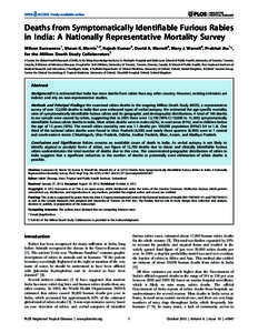 Deaths from Symptomatically Identifiable Furious Rabies in India: A Nationally Representative Mortality Survey Wilson Suraweera1, Shaun K. Morris1,2, Rajesh Kumar3, David A. Warrell4, Mary J. Warrell5, Prabhat Jha1*, for