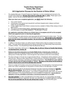 Tenafly Police Department Tenafly, New Jersey 2015 Application Process for the Position of Police Officer 1.  The attached Borough of Tenafly Employment Application must be completed and returned to the