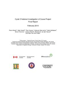 Cycle 5 National Investigation of Cause Project Final Report February 2010 Pierre Martel1, Mark Hewitt2, Tibor Kovacs1, Deborah MacLatchy3, Mark McMaster2, Brian O’Connor1, Joanne Parrott2, Michael R. van den Heuvel4 a