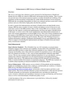 Healthcare in the United States / Federal assistance in the United States / Healthcare reform in the United States / Presidency of Lyndon B. Johnson / Healthcare Cost and Utilization Project / Medicare / Medical Expenditure Panel Survey / National Health Interview Survey / Patient Protection and Affordable Care Act / Health / Medicine / Health economics