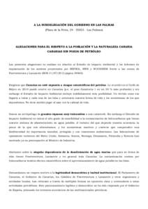 A LA SUBDELEGACIÓN DEL GOBIERNO EN LAS PALMAS (Plaza de la Feria, 24 · Las Palmas) ALEGACIONES PARA EL RESPETO A LA POBLACIÓN Y LA NATURALEZA CANARIA CANARIAS SIN POZOS DE PETRÓLEO