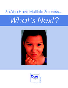 So, You Have Multiple Sclerosis…  What’s Next? INTRODUCTION