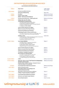 E N T R E P R E N E U R S H I P FO R U M A G E N D A All rooms are in the Illini Union www.entrepreneurship.illinois.edu/forum 8:00am