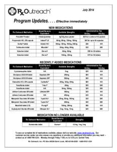 July[removed]Program Updates[removed]Effective immediately NEW MEDICATIONS Rx Outreach Medication