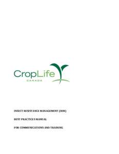 INSECT RESISTANCE MANAGEMENT (IRM) BEST PRACTICES MANUAL FOR COMMUNICATIONS AND TRAINING Table of Contents