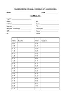 YEAR 8 PARENTS’ EVENING – THURSDAY 18TH DECEMBER 2014 NAME: ____________________________________ FORM: ________________ STAFF TO SEE English: _________________________ Maths: __________________________