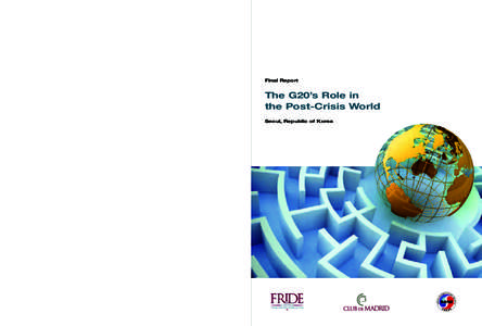PROJECT SPONSORS AND PARTNERS The G20’s Role in the Post-Crisis World  Final Report
