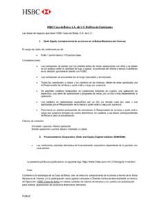 HSBC Casa de Bolsa, S.A. de C.V. Política de Comisiones Las áreas de negocio que tiene HSBC Casa de Bolsa, S.A. de C.V.: 1.  Cash Equity (compra/venta de acciones en la Bolsa Mexicana de Valores)