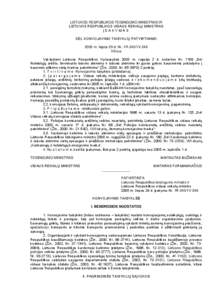 LIETUVOS RESPUBLIKOS TEISINGUMO MINISTRAS IR LIETUVOS RESPUBLIKOS VIDAUS REIKALŲ MINISTRAS ĮSAKYMAS DĖL KONVOJAVIMO TAISYKLIŲ PATVIRTINIMO 2005 m. liepos 29 d. Nr. 1R-240/1V-246 Vilnius