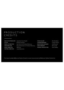 PRODUCTION CREDITS EXECUTIVE PRODUCER Geraldine Frater-Wyeth