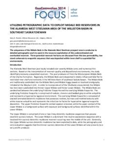 UTILIZING PETROGRAPHIC DATA TO EXPLOIT MIDALE BED RESERVOIRS IN THE ALAMEDA WEST STEELMAN AREA OF THE WILLISTON BASIN IN SOUTHEAST SASKATCHEWAN Gary A. Posehn, Athena Resources Ltd., Calgary, Alberta gary.posehn@athenare