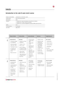 Project Plan  Introduction to the web 8 week short course Project/Lesson Name  Introduction to web short course