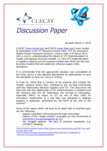 Discussion Paper Brussels March 1st 2010 CLECAT (www.clecat.org) and FIATA (www.fiata.com) were invited to participate in the ITF Research Round Table 