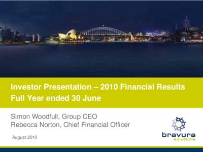 Investor Presentation – 2010 Financial Results Full Year ended 30 June Simon Woodfull, Group CEO Full Year results for year ended Rebecca Norton, Chief Financial Officer August 2010