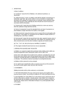 1. DEFINITIONS In these Conditions: (a) “auctioneer” means the firm of Mallams or its authorised auctioneer, as appropriate; (b) “deliberate forgery” means an imitation made with the intention of deceiving as to 