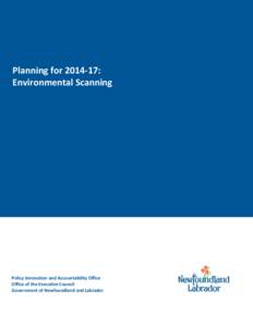 Planning for[removed]: Environmental Scanning Policy Innovation and Accountability Office Office of the Executive Council Government of Newfoundland and Labrador