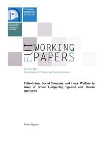 SPS[removed]Department of Political and Social Sciences Catholicism, Social Economy and Local Welfare in times of crisis: Comparing Spanish and Italian territories