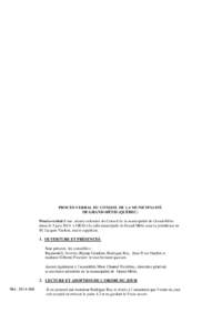 PROCÈS-VERBAL DU CONSEIL DE LA MUNICIPALITÉ DE GRAND-MÉTIS (QUÉBEC) Procès-verbal d’une séance ordinaire du Conseil de la municipalité de Grand-Métis tenue le 3 juin 2014 à 19h30 à la salle municipale de Gran