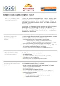 Indigenous Social Enterprise Fund What is the Indigenous Social Enterprise Fund (ISEF)? The ISEF will provide investment and business support to Indigenous social enterprises. All investments will be made with a view to 