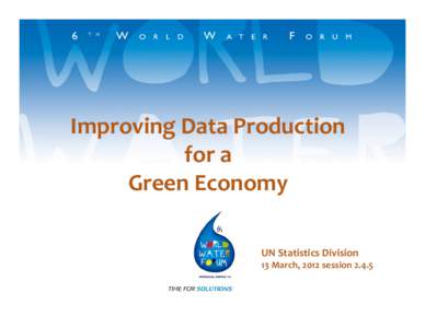 Water / National accounts / Environmental statistics / System of Environmental and Economic Accounting for Water / Economic data / System of Integrated Environmental and Economic Accounting / International Recommendations on Water Statistics / United Nations System of National Accounts / Sustainability measurement / Statistics / Official statistics / Water management