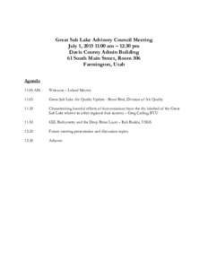Great Salt Lake Advisory Council Meeting July 1, :00 am – 12:30 pm Davis County Admin Building 61 South Main Street, Room 306 Farmington, Utah Agenda
