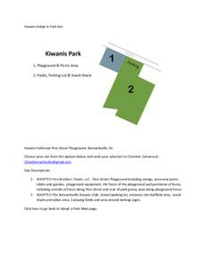 Kiwanis Adopt A Park Site       Kiwanis Field and Pine Street Playground, Bernardsville, NJ   Choose your site from the options below and send your selection to Christine Zamarra at 